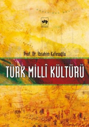 Türk Milli Kültürü - İbrahim Kafesoğlu