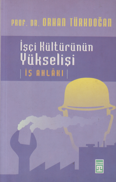 İşçi Kültürünün Yükselişi - Orhan Türkdoğan