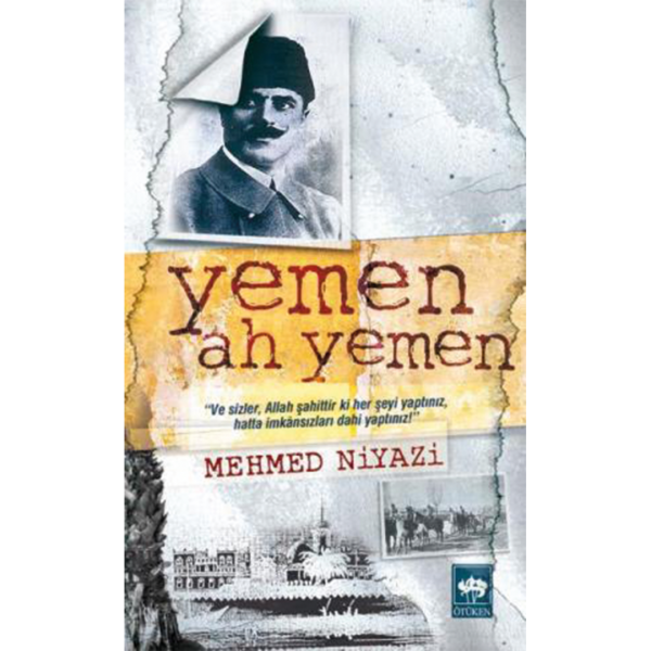 Yemen! Ah Yemen! - Mehmed Niyazi