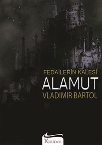 Fedailerin Kalesi Alamut - Vladimir Bartol