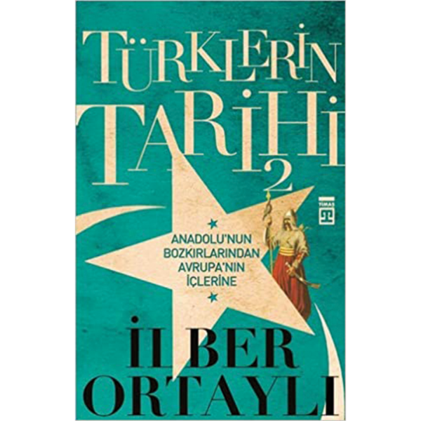 Türklerin Tarihi 2 - İlber Ortaylı