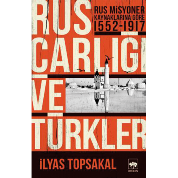 Rus Carlığı ve Türkler - İlyas Topsakal