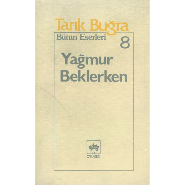 Yağmur Beklerken - Tarık Buğra