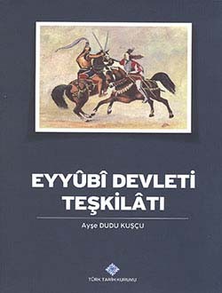 Eyyubi Devleti Teşkilatı - Ayşe Dudu Kuşçu