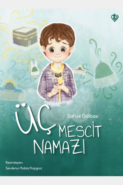 Üç Mescit Namazı - Safiye Gölbaşı