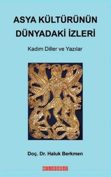 Asya Kültürünün Dünyadaki İzleri - Haluk Berkmen