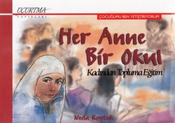 Her Anne Bir Okul - Necla Koytak