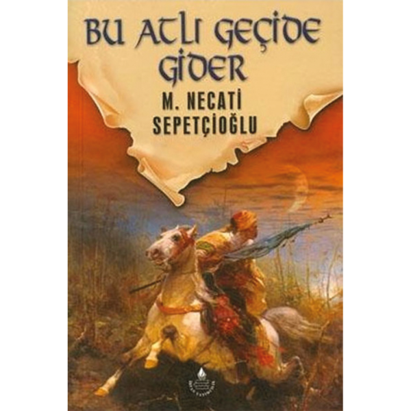 Bu Atlı Geçide Gider - Mustafa Necati Sepetçioğlu