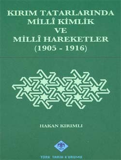 Kırım Tatarlarında Milli Kimlik ve Milli Hareketler - Hakan Kırımlı