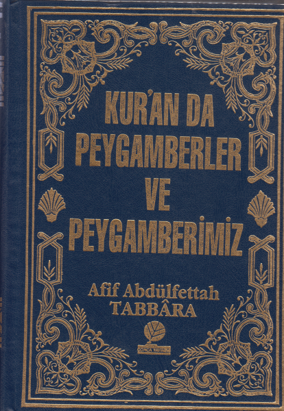 Kuranda Peygamberler ve Peygamberimiz - Afif A. Tabbara