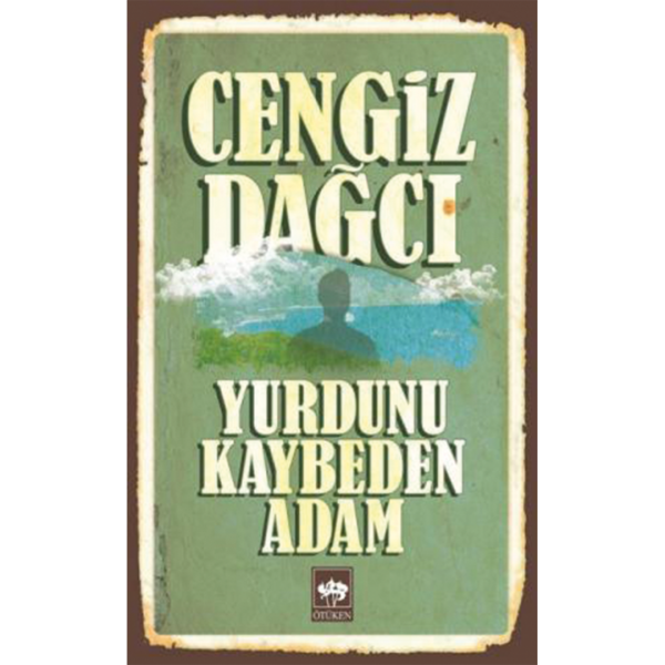 Yurdunu Kaybeden Adam - Cengiz Dağcı