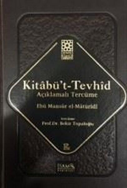 Kitâbü&#039;t-Tevhid (Açıklamalı Tercümesi) - Maturidi