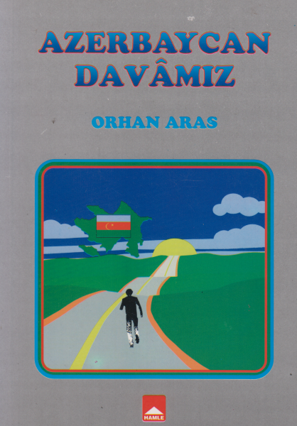 Azerbaycan Davamız - Orhan Aras