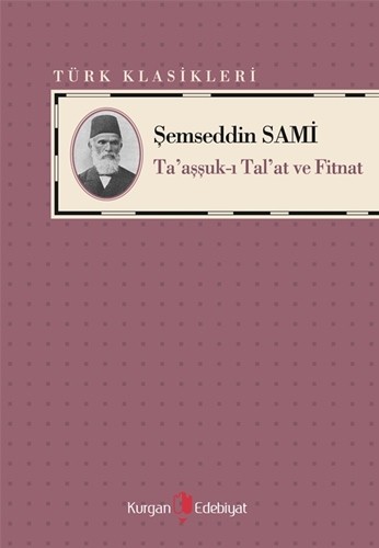 TA’AŞŞUK-I TAL’AT VE FİTNAT - Şemseddin Sami