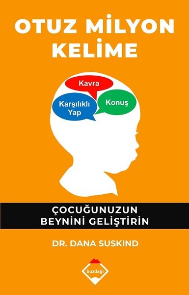 Otuz Milyon Kelime Çocuğunuzun Beynini Geliştirin - Dana Suskind