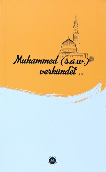 Muhammed S.a.w Verkündet