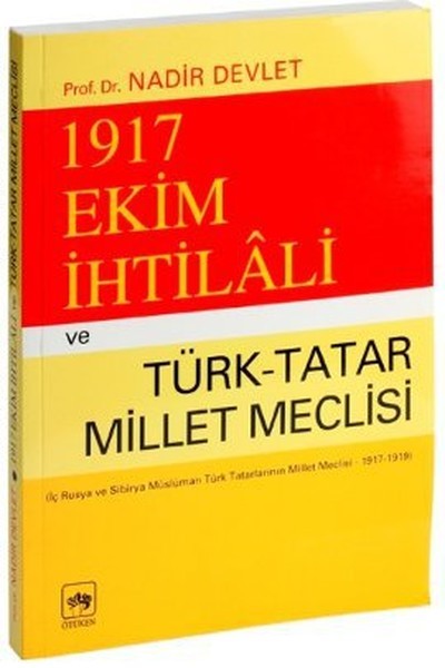 1917 Ekim İhtilali ve Türk-Tatar Millet Meclisi - Nadir Devlet