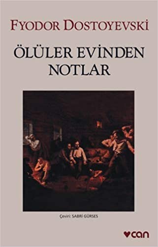 Ölüler Evinden Notlar - Fyodor Dostoyevski