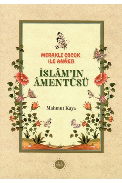 Meraklı Çocuk İle Annesi İslamın Amentüsü