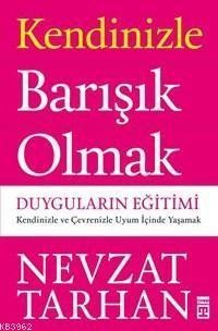 Kendinizle Barışık Olmak - Prof. Dr. Nevzat Tarhan