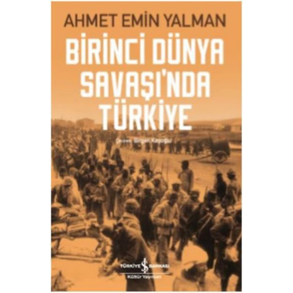 Birinci Dünya Savaşı&#039;nda Türkiye - Ahmet Emin Yalman