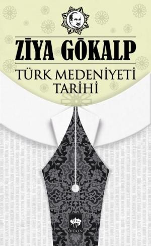 Türk Medeniyeti Tarihi - Ziya Gökalp