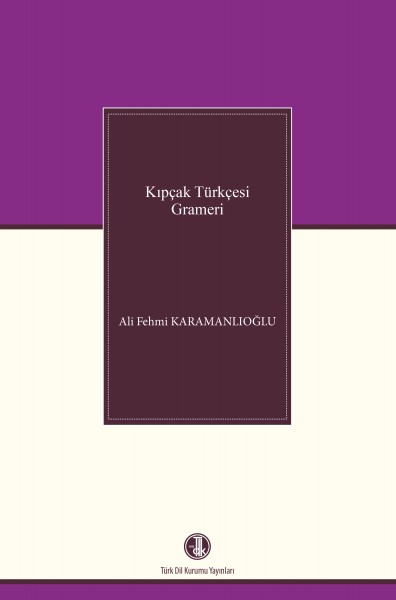 Kıpçak Türkçesi Grameri - Ali Fehmi Karamanlıoğlu