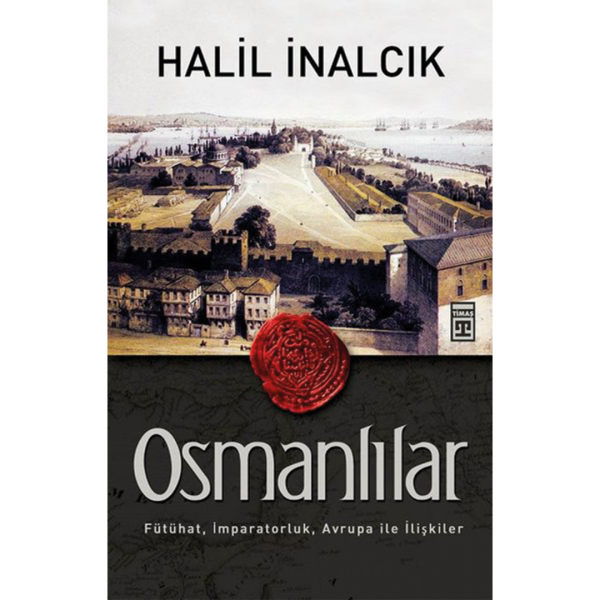 Osmanlılar - Halil İnalcık