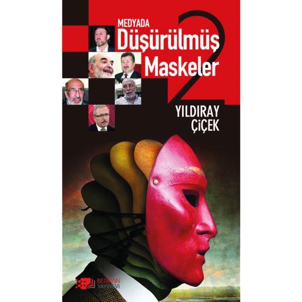 Medyada Düşürülmüş Maskeler 2 - Yıldıray Çiçek