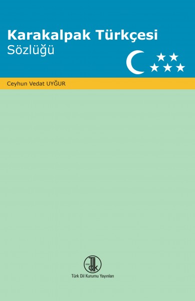 Karakalpak Türkçesi Sözlüğü - Ceyhun Vedat Uygur