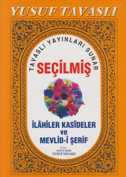 Seçilmiş İlahiler Kasideler ve Mevlid i Şerif - Yusuf Tavaslı