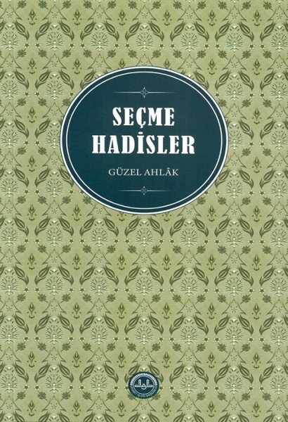 Seçme Hadisler Güzel Ahlak