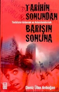 Tarihin Sonundan Barışın Sonuna - Deniz Ülke Arıboğan