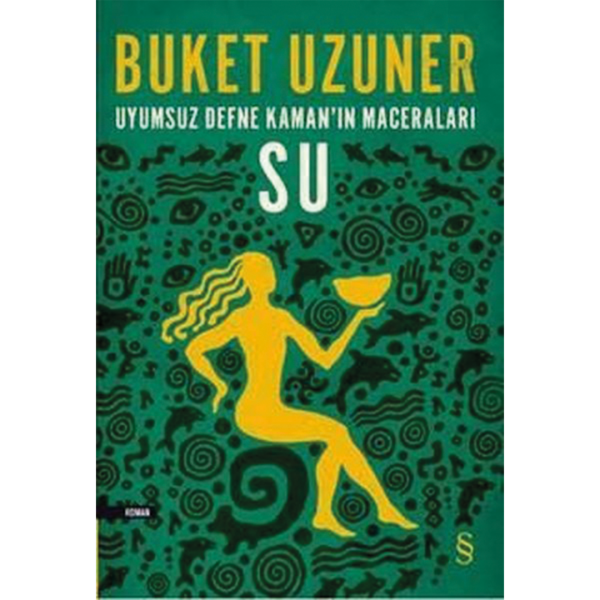 Uyumsuz Defne Kaman&#039;ın Maceraları-Su - Buket Uzuner