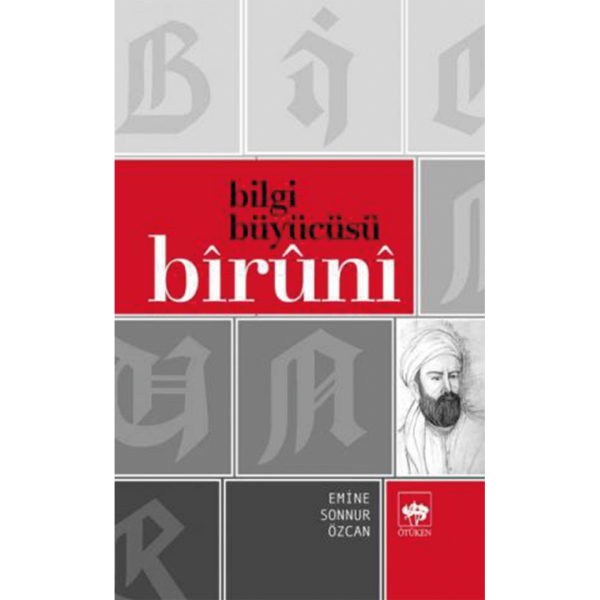 Bilgi Büyücüsü Biruni - Emine Sonnur Özcan