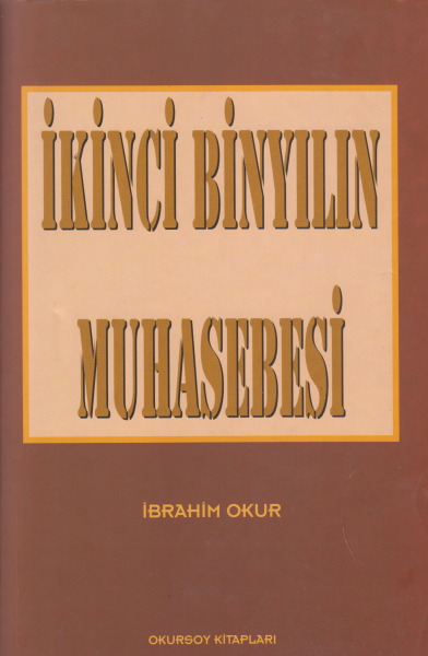 İkinci Binyılın Muhasebesi - İbrahim Okur (3. Kitap)