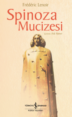 Spinoza Mucizesi - Frederic Lenoir