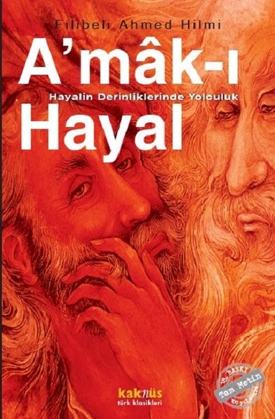 A&#039;mak-ı Hayal-Hayalin Derinliklerinde Yolculuk - Filibeli Ahmed Hilmi