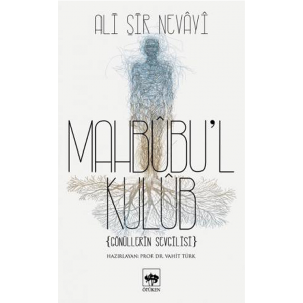 Mahbubu&#039;l Kulub - Ali Şir Nevayi