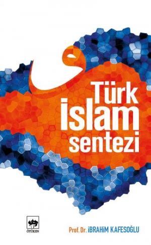 Türk İslam Sentezi - İbrahim Kafesoğlu