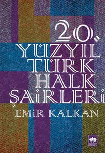 20. Yüzyıl Türk Halk Şairleri - Emir Kalkan