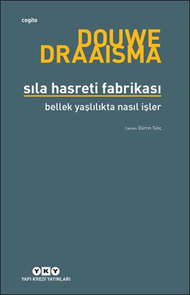 Sıla Hasreti Fabrikası - Douwe Draaisma