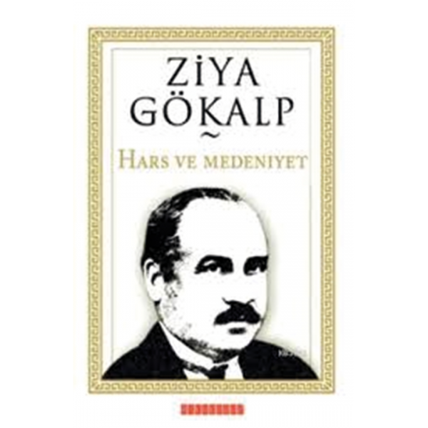 Hars ve Medeniyet - Ziya Gökalp