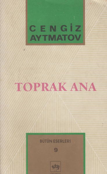 Toprak Ana - Cengiz Aytmatov