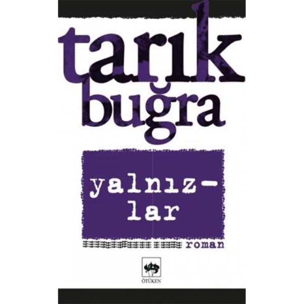 Yalnızlar - Tarık Buğra