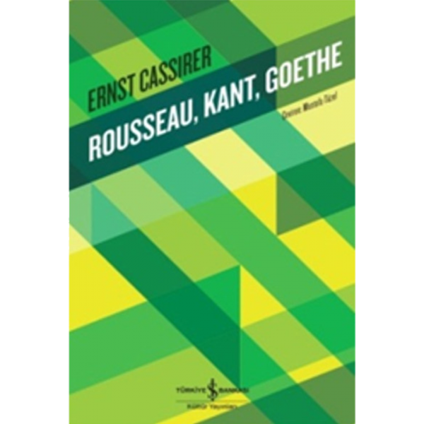 Rousseau, Kant, Goethe - Ernst Cassirer