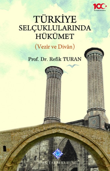 Türkiye Selçuklarında Hükümet - Refik Turan