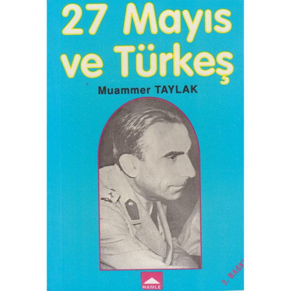 27 Mayıs ve Türkeş - Muammer Taylak