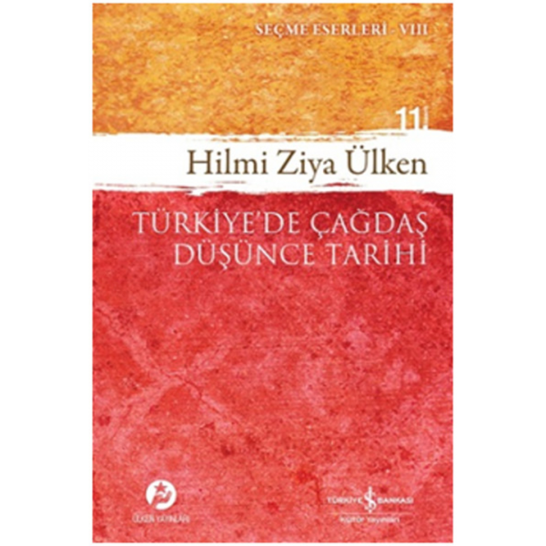 Türkiye&#039;de Çağdaş Düşünce Tarihi - Hilmi Ziya Ülken