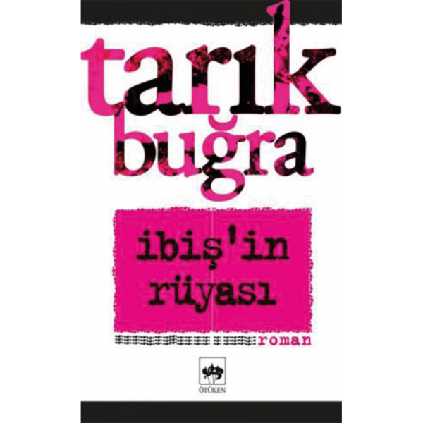 İbişin Rüyası - Tarık Buğra